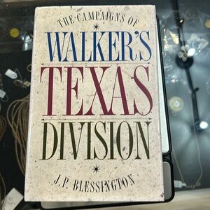 The campaigns of walkers Texas division by JP Blessington hardcover 1994